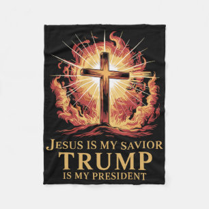 Jesus Is My Saviour Trump Is My President Christia Fleece Blanket