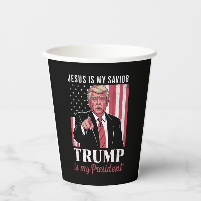Jesus Is My Saviour Trump Is My President Election Paper Cups (Front)