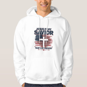 Jesus is My Saviour Trump is My President Funny  Hoodie