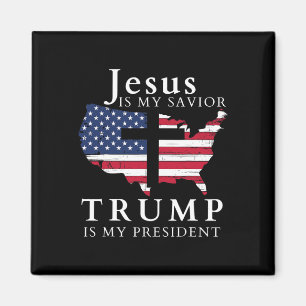 Jesus Is My Saviour Trump Is My President Magnet