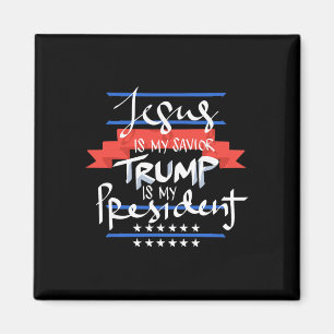 Jesus Is My Saviour Trump Is My President Patrioti Magnet