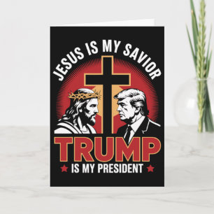 Jesus Is My Saviour Trump Is My President Pro-trum Card