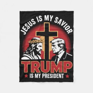 Jesus Is My Saviour Trump Is My President Pro-trum Fleece Blanket