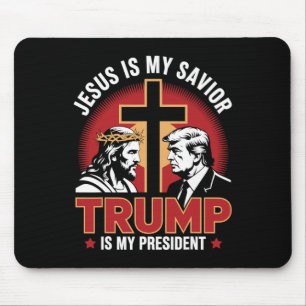 Jesus Is My Saviour Trump Is My President Pro-trum Mouse Pad
