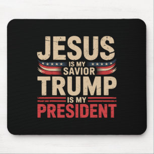 Jesus Is My Saviour Trump Is My President Pro-trum Mouse Pad