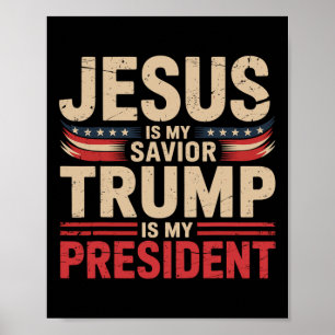 Jesus Is My Saviour Trump Is My President Pro-trum Poster