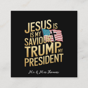 Jesus Is My Saviour, Trump Is My President Square Business Card