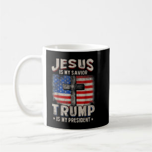 Jesus Is My Saviour, Trump.Is.My President Squared Coffee Mug