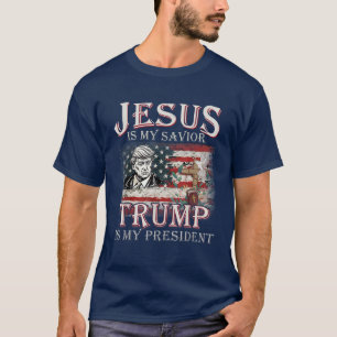 Jesus Is My Saviour Trump Is My President T-Shirt