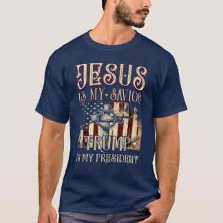 Jesus Is My Saviour Trump Is My President T-Shirt