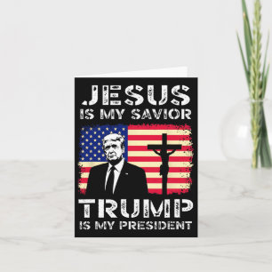 Jesus Is My Saviour Trump Is My President Trump 20 Card