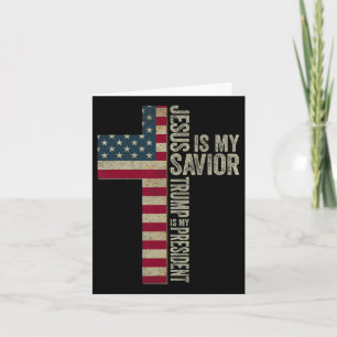 Jesus Is My Saviour Trump Is My President Trump 20 Card