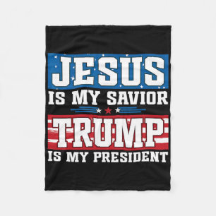 Jesus Is My Saviour Trump Is My President Trump 20 Fleece Blanket