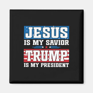 Jesus Is My Saviour Trump Is My President Trump 20 Magnet