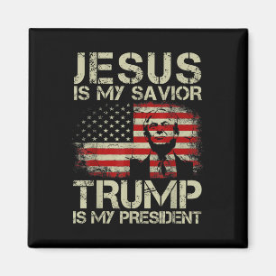 Jesus Is My Saviour Trump Is My President Trump 2 Magnet