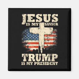 Jesus Is My Saviour Trump Is My President Trump Magnet