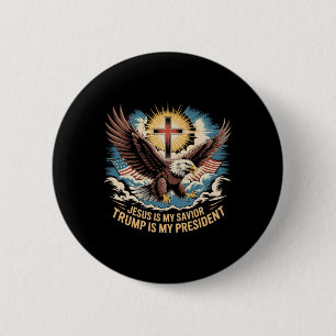 Jesus Is My Saviour Trump Is My President Trump Su 6 Cm Round Badge