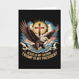 Jesus Is My Saviour Trump Is My President Trump Su Card