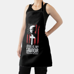 Jesus Is My Saviour Trump Is My President Trump US Apron