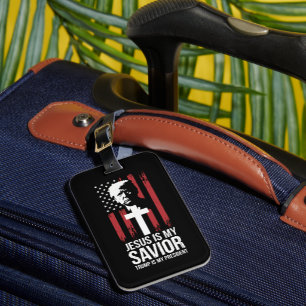 Jesus Is My Saviour Trump Is My President Trump US Luggage Tag