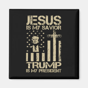 Jesus Is My Saviour Trump Is My President Trump Us Magnet
