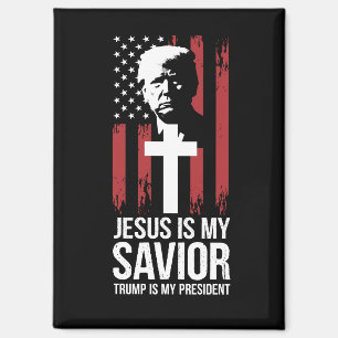 Jesus Is My Saviour Trump Is My President Trump US Magnet