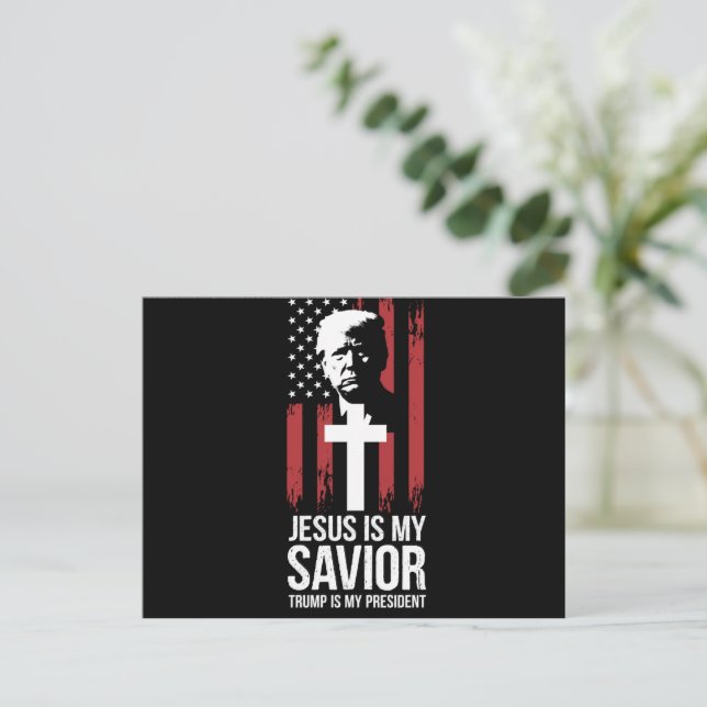 Jesus Is My Saviour Trump Is My President Trump US Postcard (Standing Front)