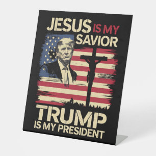 Jesus Is My Saviour Trump Is My President USA Flag Pedestal Sign