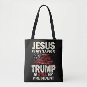 Jesus is my Saviour Trump is still my President T- Tote Bag