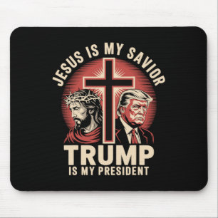 Jesus Is My Saviour Trump My President Biblical Co Mouse Pad