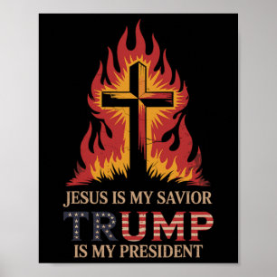 Jesus Is My Saviour Trump My President Biblical Co Poster