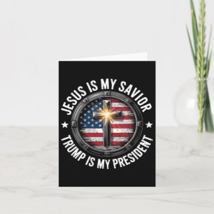 Jesus Is My Saviour Trump My President Christian C Card
