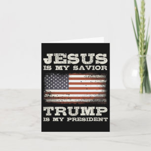 Jesus Is My Saviour Trump My President Christian C Card