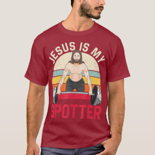 Jesus Is My Spotter Funny Christian Gym T-Shirt