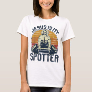 Jesus Is My Spotter Funny Christian Weightlifting  T-Shirt