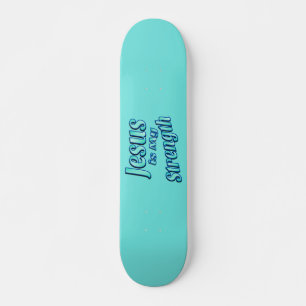 Jesus Is My Strength Mint Skateboard