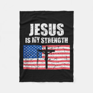 Jesus Is My Strength Usa Flag Christian Cross Art  Fleece Blanket