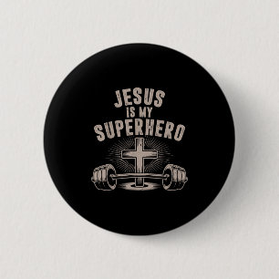 Jesus Is My Superhero Barbell Funny Christian Work 6 Cm Round Badge