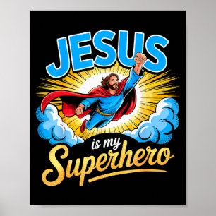 Jesus Is My Superhero Christian Faith Poster