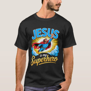 Jesus Is My Superhero Christian Faith  T-Shirt