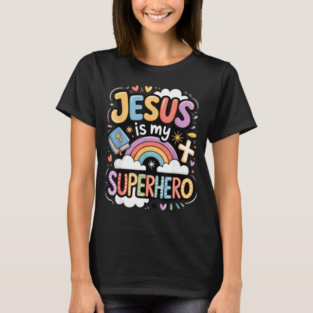 Jesus Is My Superhero  T-Shirt (Front)