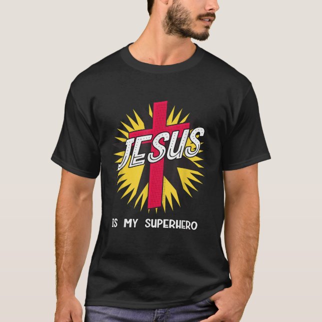 Jesus is my Superhero T-Shirt (Front)