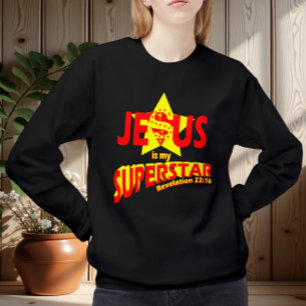 Jesus is my Superstar, bible verse Sweatshirt