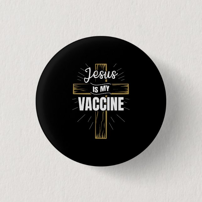Jesus Is My Vaccine Christian Faith 3 Cm Round Badge (Front)