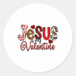 Jesus Is My Valentine Christian Classic Round Sticker