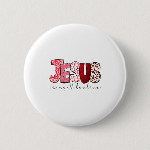 Jesus Is My Valentine Christian Faith Religious Va 6 Cm Round Badge