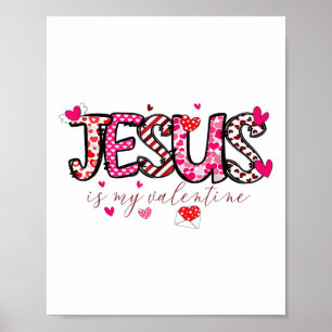 Jesus Is My Valentine Christian Valentines Day Bib Poster