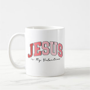 Jesus is my Valentine Coffee Mug