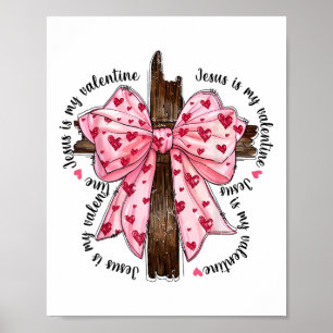 Jesus Is My Valentine Coquette Bow Christian Heart Poster