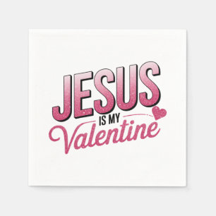 Jesus Is My Valentine Napkin